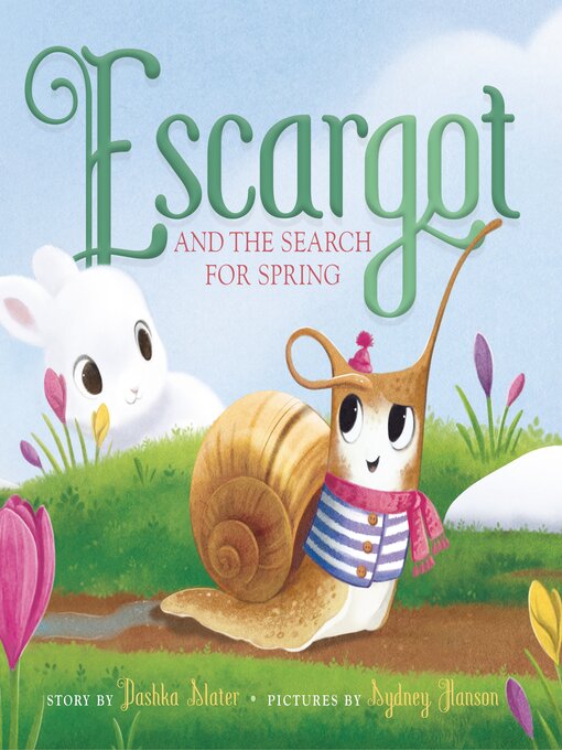 Title details for Escargot and the Search for Spring by Dashka Slater - Available